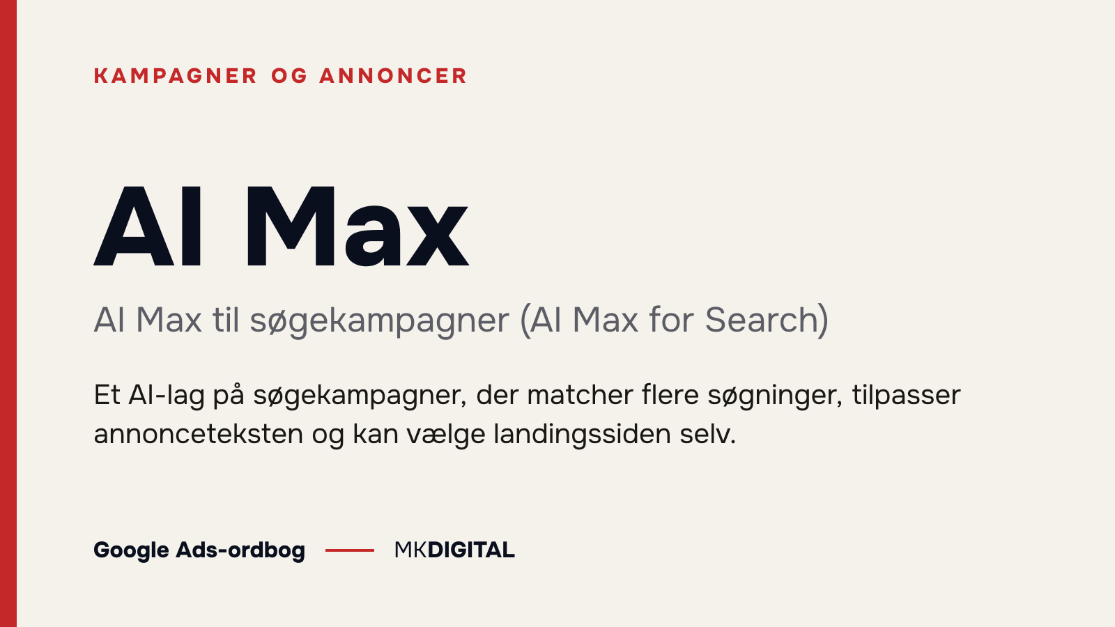 AI Max (AI Max til søgekampagner (AI Max for Search)) forklaret: Et AI-lag på søgekampagner, der matcher flere søgninger, tilpasser annonceteksten og kan vælge landingssiden selv.