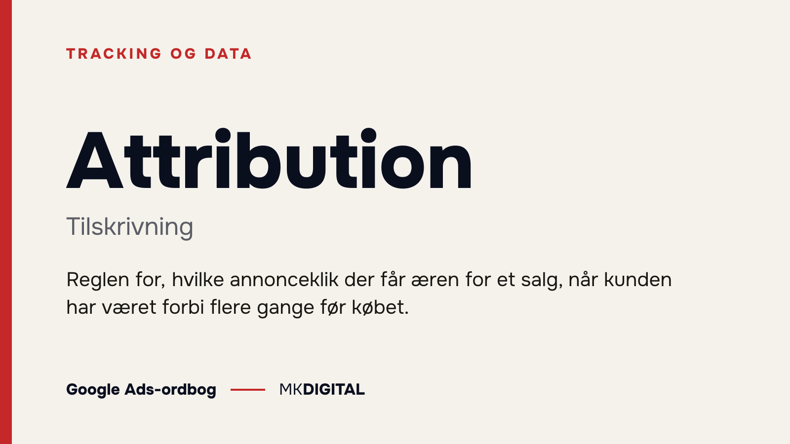 Attribution (Tilskrivning) forklaret: Reglen for, hvilke annonceklik der får æren for et salg, når kunden har været forbi flere gange før købet.
