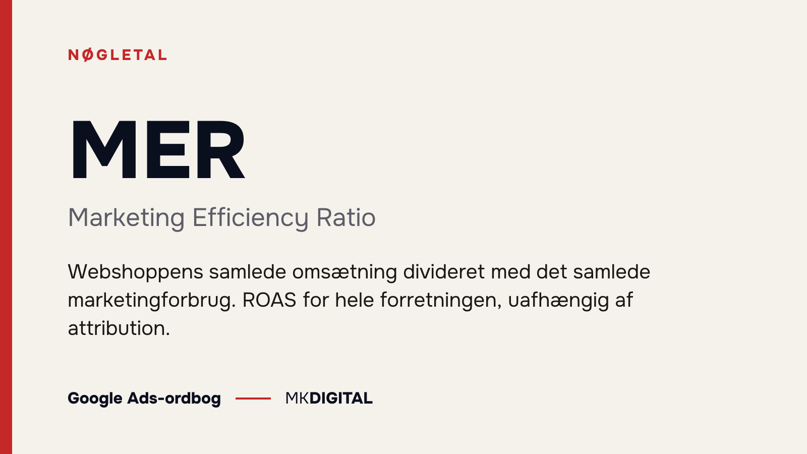 MER (Marketing Efficiency Ratio) forklaret: Webshoppens samlede omsætning divideret med det samlede marketingforbrug. ROAS for hele forretningen, uafhængig af attribution.
