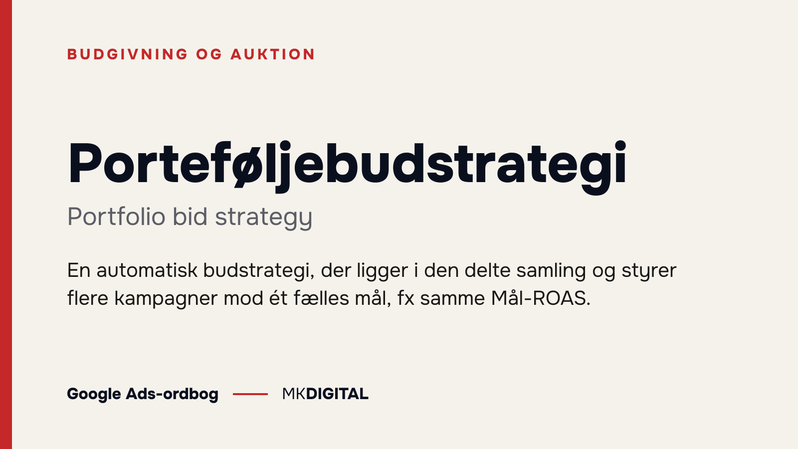 Porteføljebudstrategi (Portfolio bid strategy) forklaret: En automatisk budstrategi, der ligger i den delte samling og styrer flere kampagner mod ét fælles mål, fx samme Mål-ROAS.