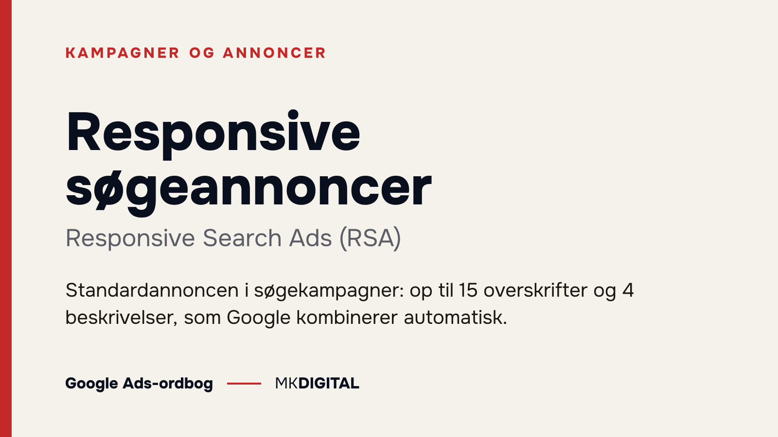 Responsive søgeannoncer (Responsive Search Ads (RSA)) forklaret: Standardannoncen i søgekampagner: op til 15 overskrifter og 4 beskrivelser, som Google kombinerer automatisk.