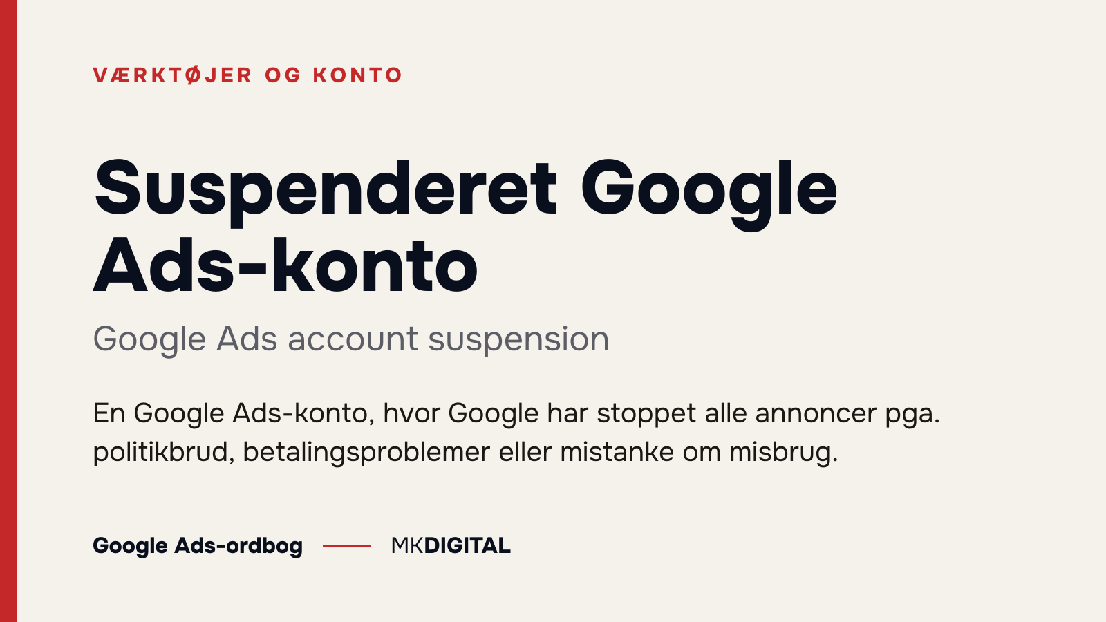 Suspenderet Google Ads-konto (Google Ads account suspension) forklaret: En Google Ads-konto, hvor Google har stoppet alle annoncer pga. politikbrud, betalingsproblemer eller mistanke om misbrug.