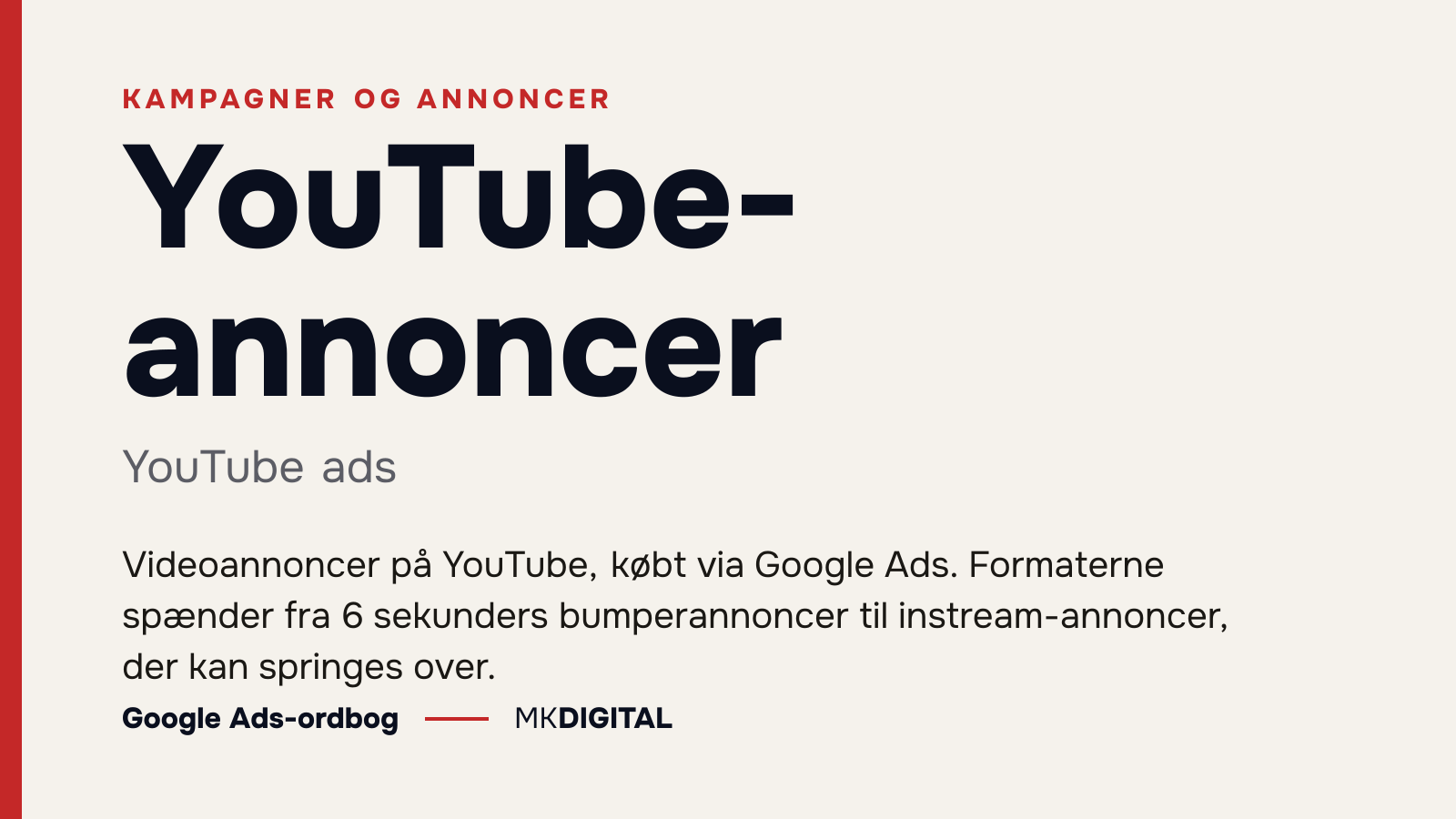 YouTube-annoncer (YouTube ads) forklaret: Videoannoncer på YouTube, købt via Google Ads. Formaterne spænder fra 6 sekunders bumperannoncer til instream-annoncer, der kan springes over.